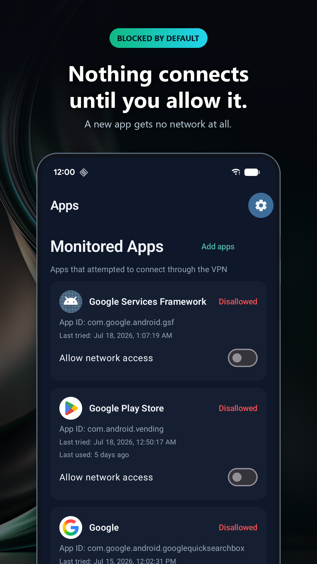 Monitored apps list: nothing connects until you allow it