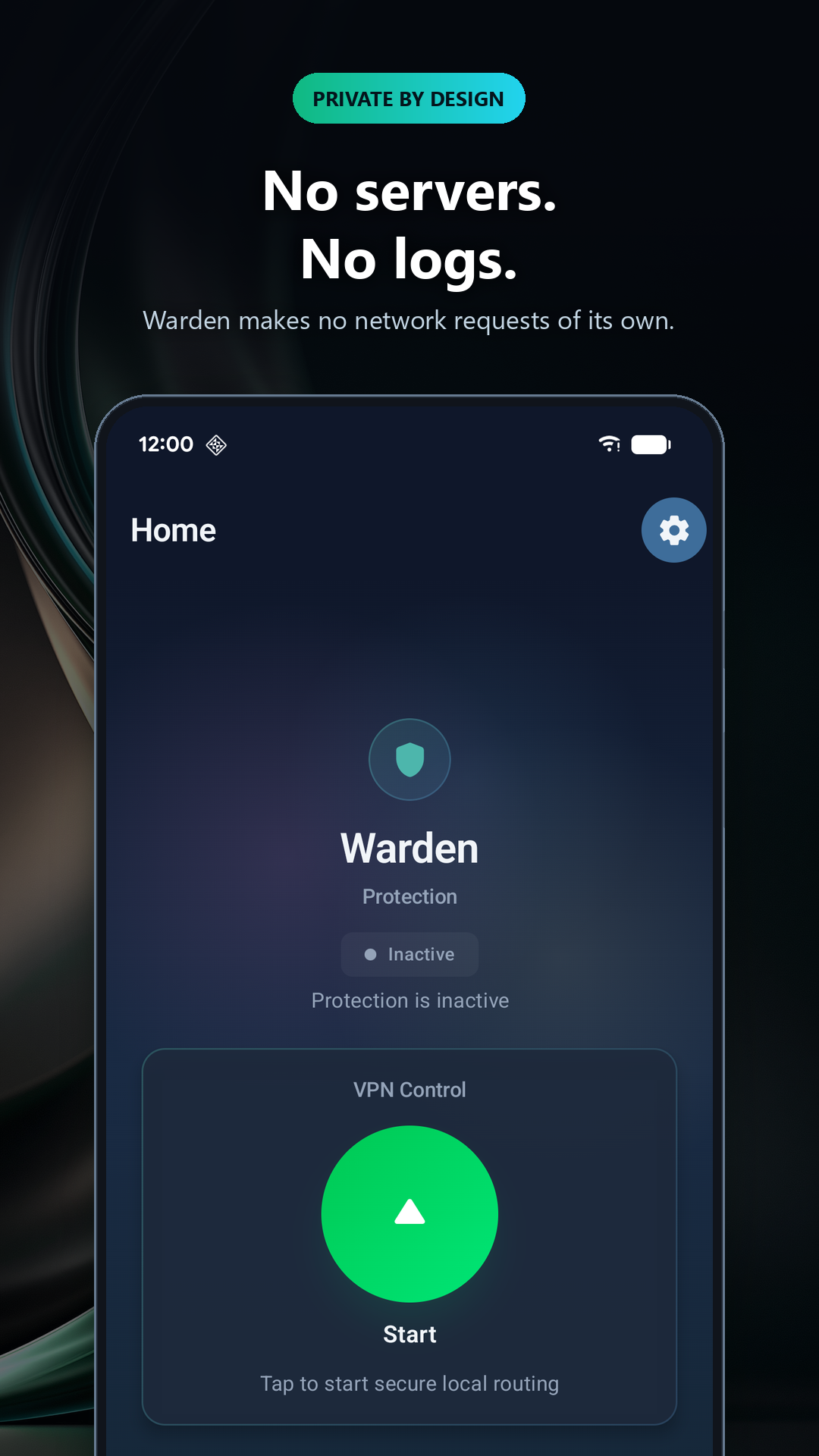 No servers, no logs: private by design